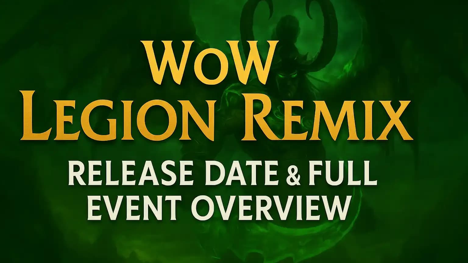 Wow Legion Remix Release Date & Overview
