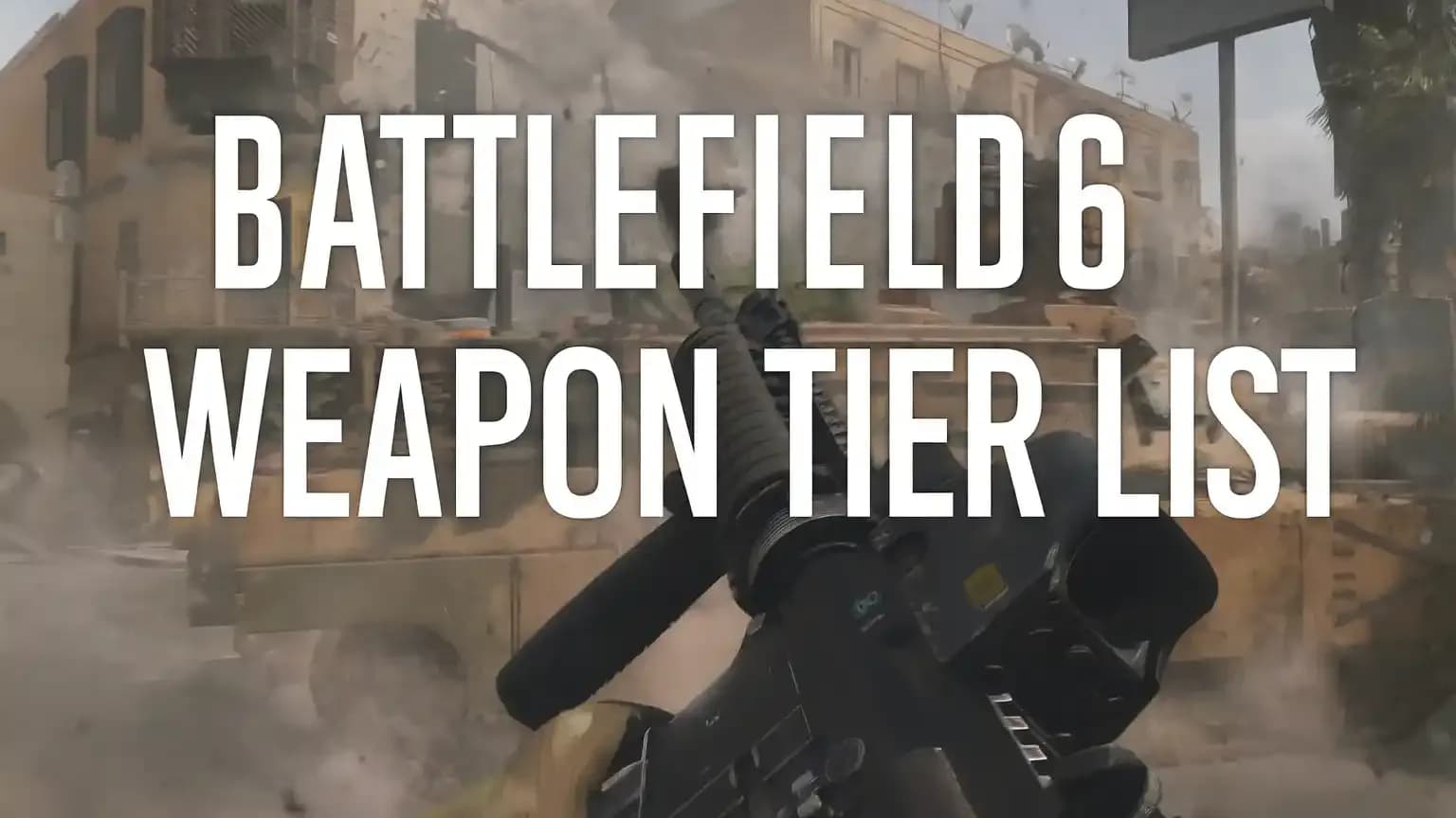 Battlefield 6 Weapon Tier list | Meta weapons in BF6