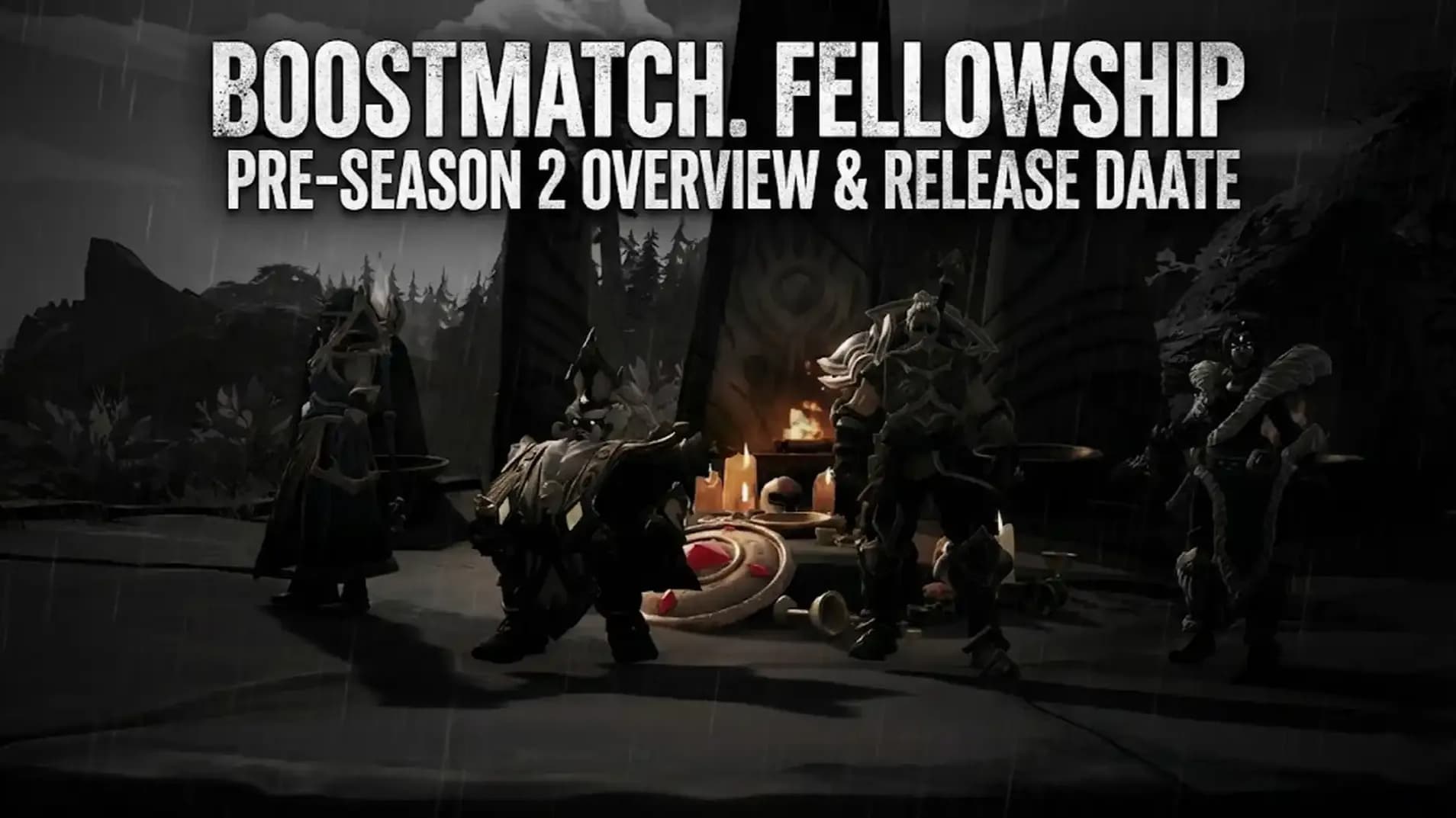 Fellowship Pre-Season 2 Overview & Release Date