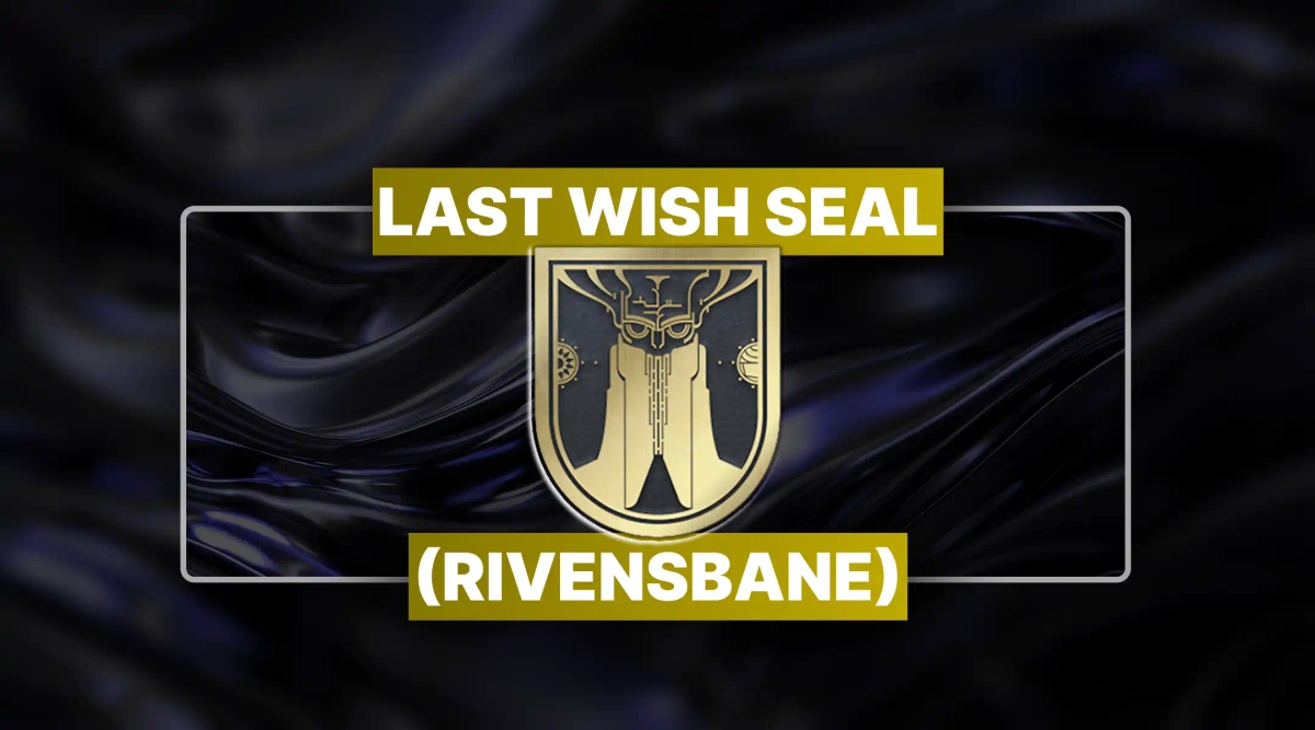 Destiny 2 Last Wish Seal (Rivensbane) Boost