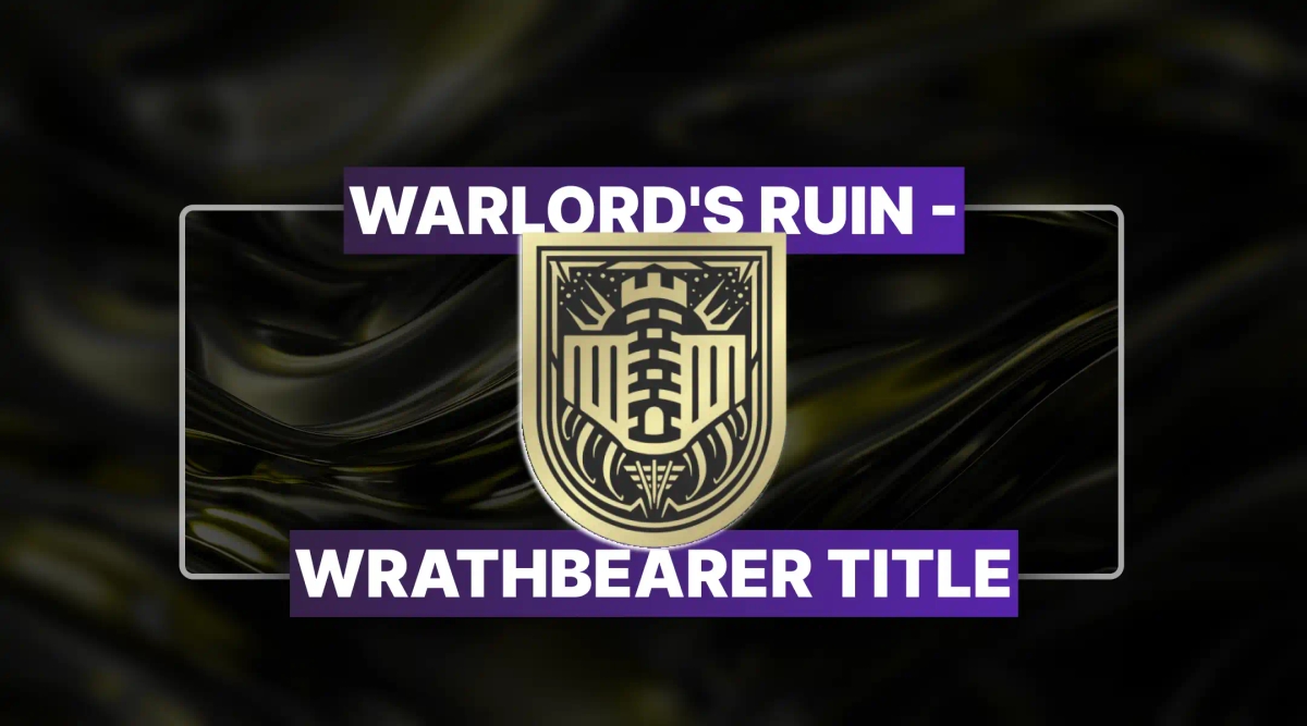 Destiny 2 Warlord's Ruin - Wrathbearer Title Boost