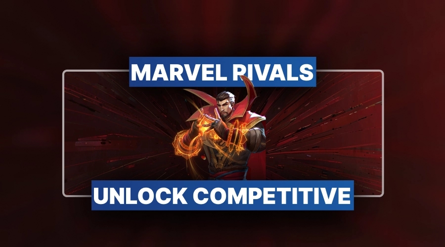 Marvel Rivals Unlock Competitive