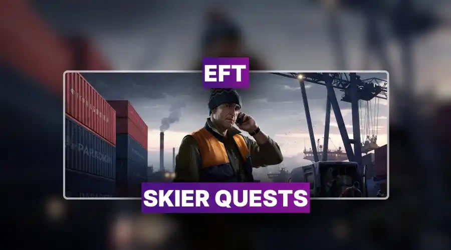 EFT Skier Quests
