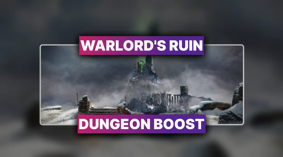 Destiny 2 Warlord's Ruin Dungeon Boost
