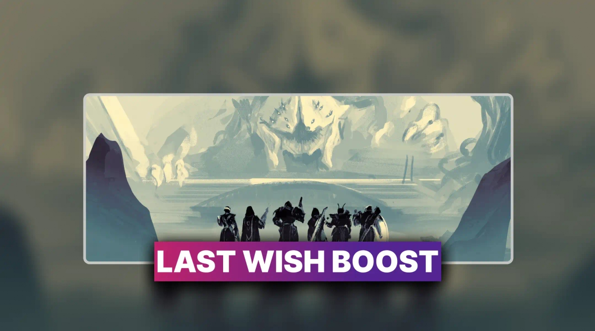 Destiny 2 Last Wish Boost