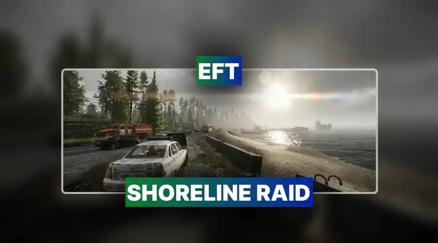 Tarkov Shoreline Raid
