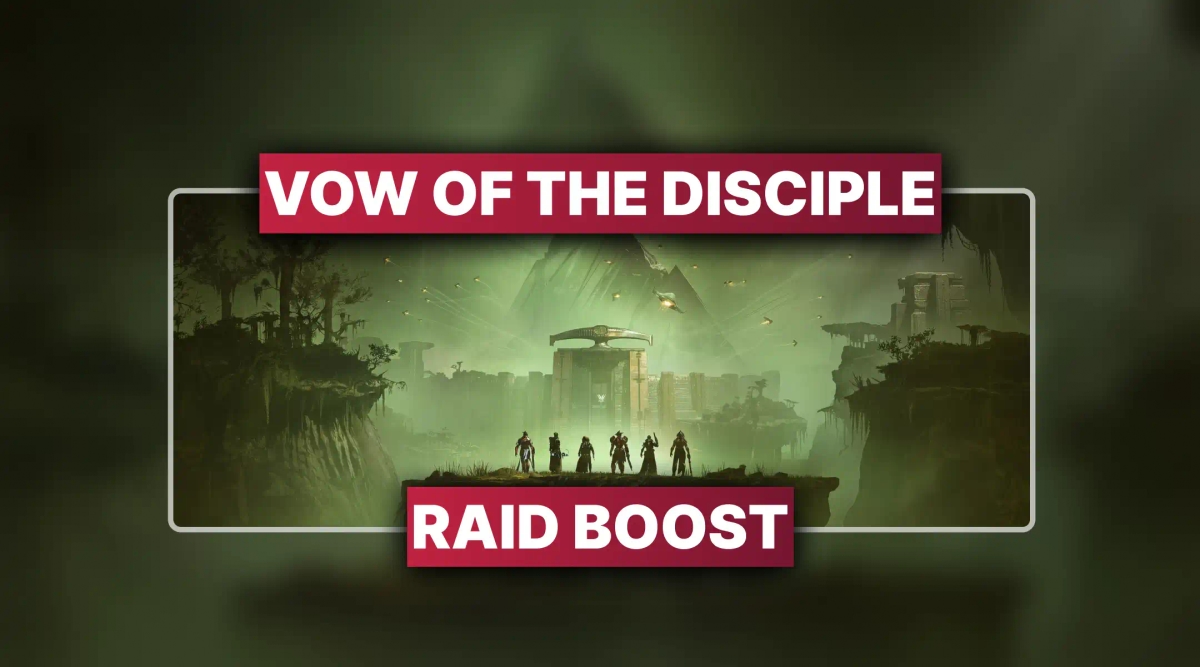 Destiny 2 Vow of the Disciple Raid Boost