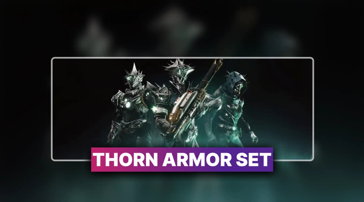 Destiny 2 Thorn Armor Set Boost