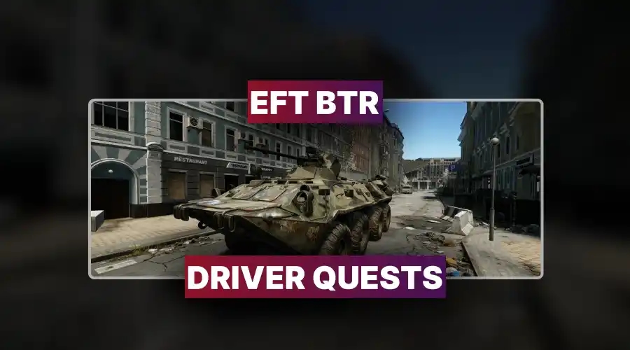 EFT BTR Driver Quests