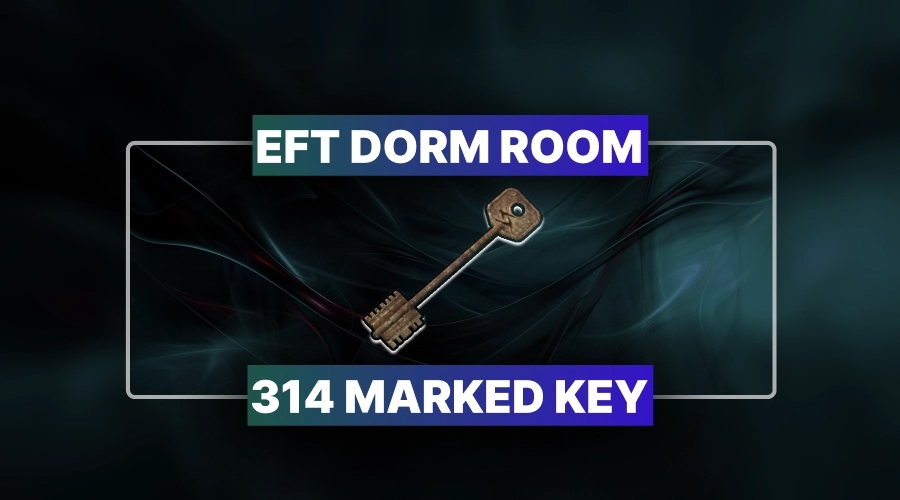 Escape From Tarkov Dorm Room 314 Marked Key Boost