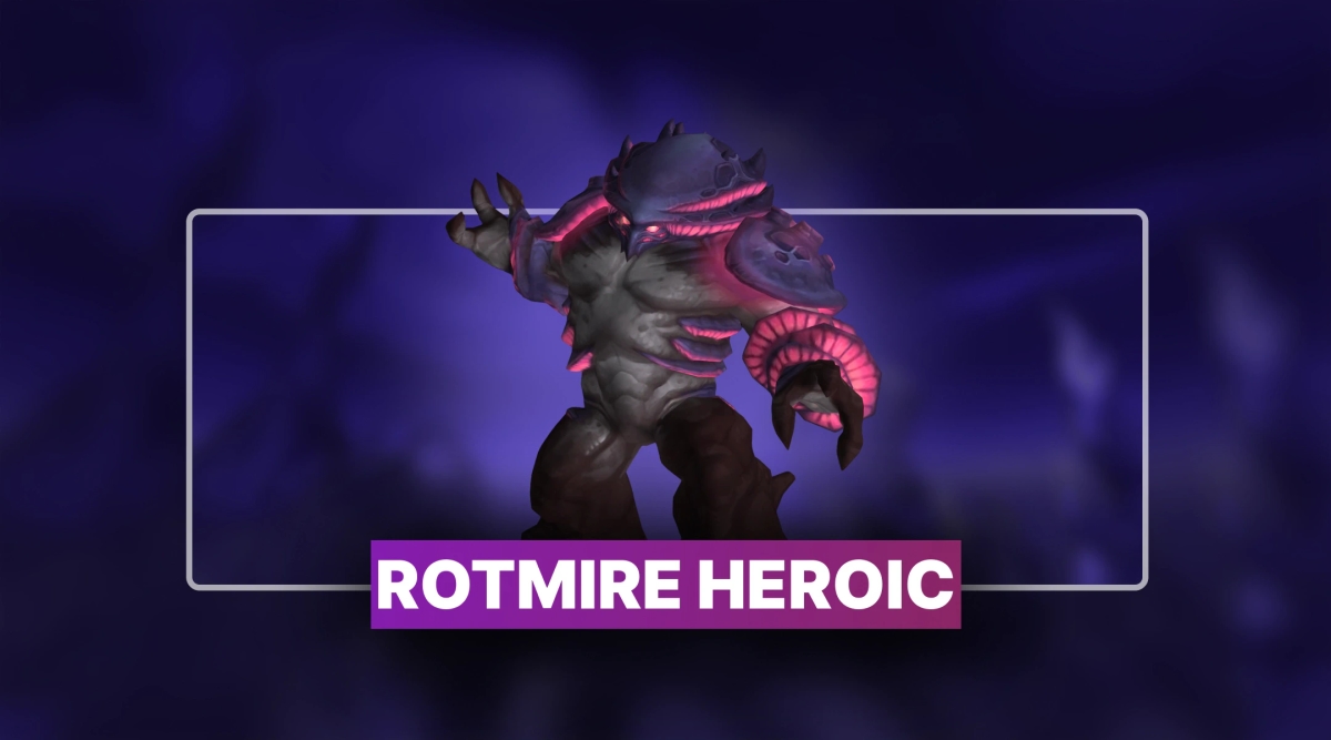 Rotmire Heroic Boost