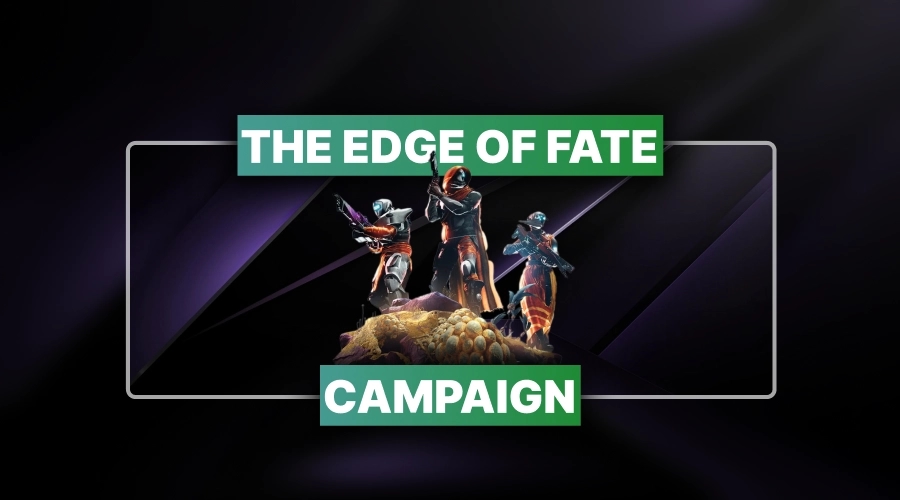 The Edge of Fate Campaign