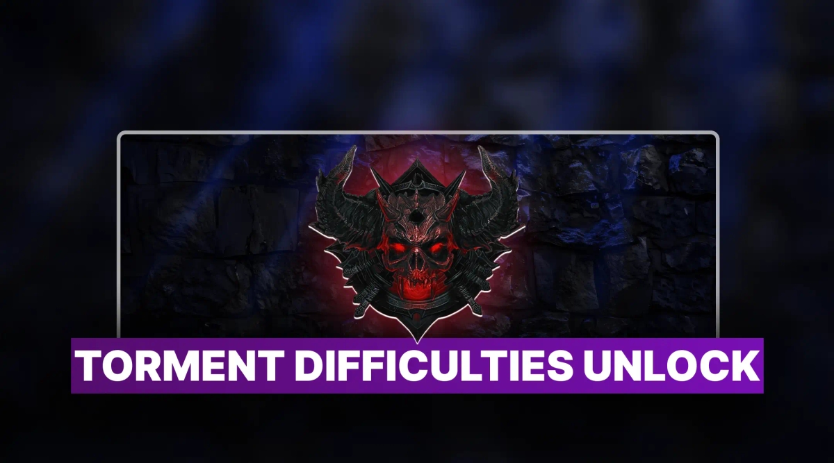 Diablo 4 Torment Difficulties Unlock Boost