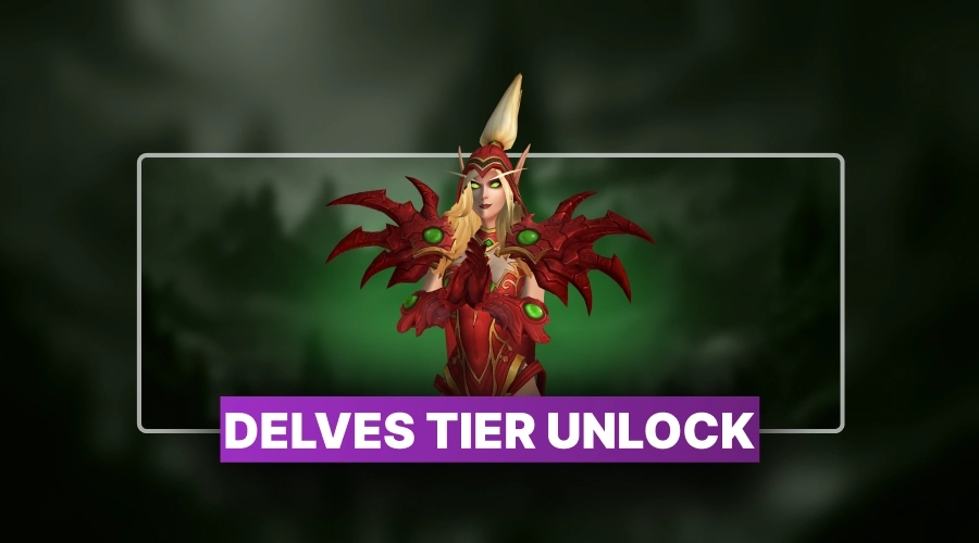 WoW Delve Tiers Unlock Boost