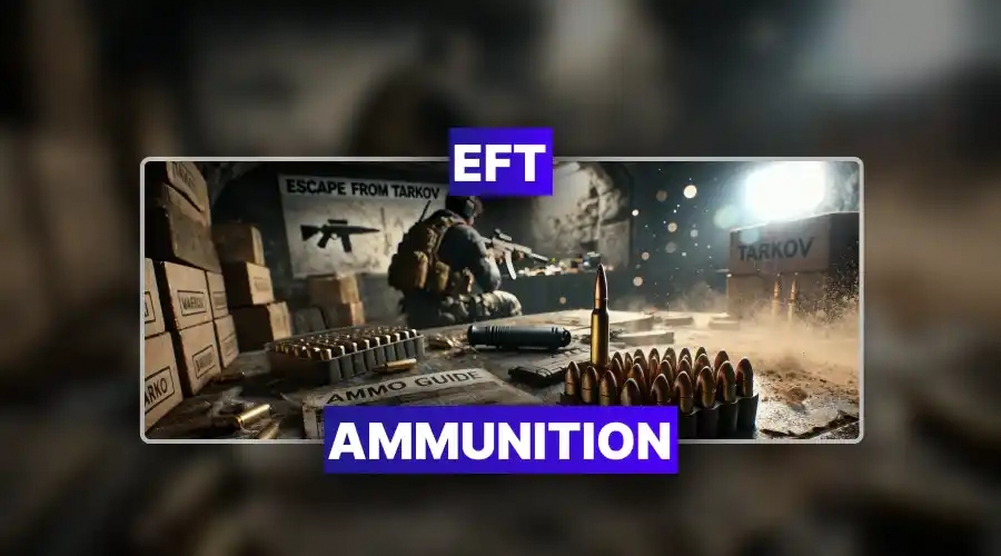 Escape From Tarkov Ammunition Boost