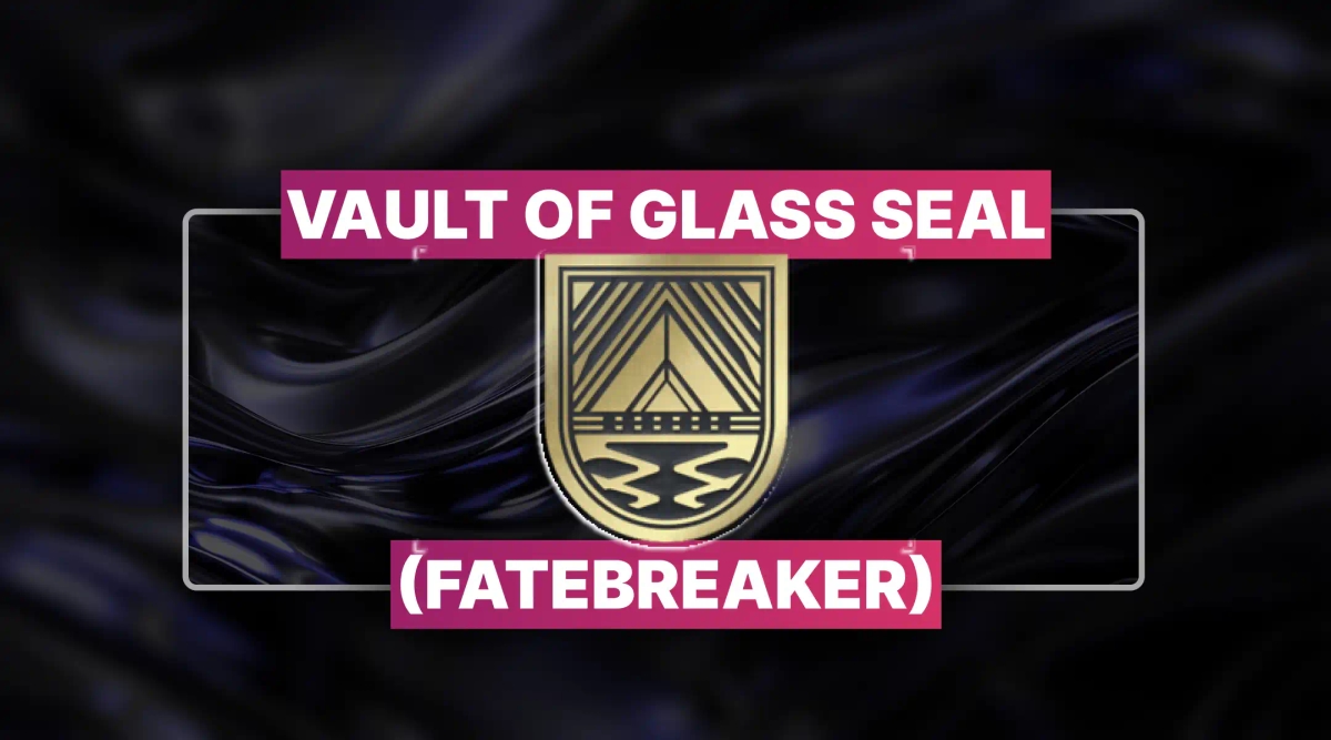 Destiny 2 Vault of Glass Seal (Fatebreaker) Boost