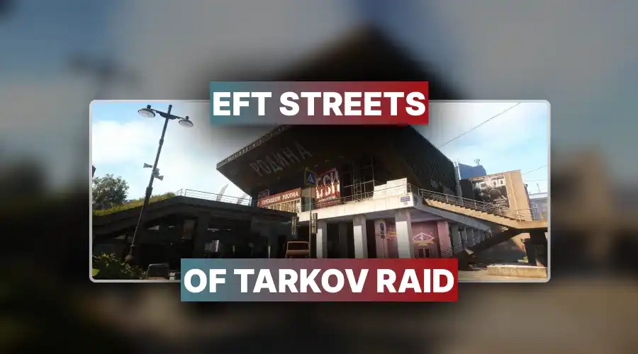 Streets of Tarkov Raid